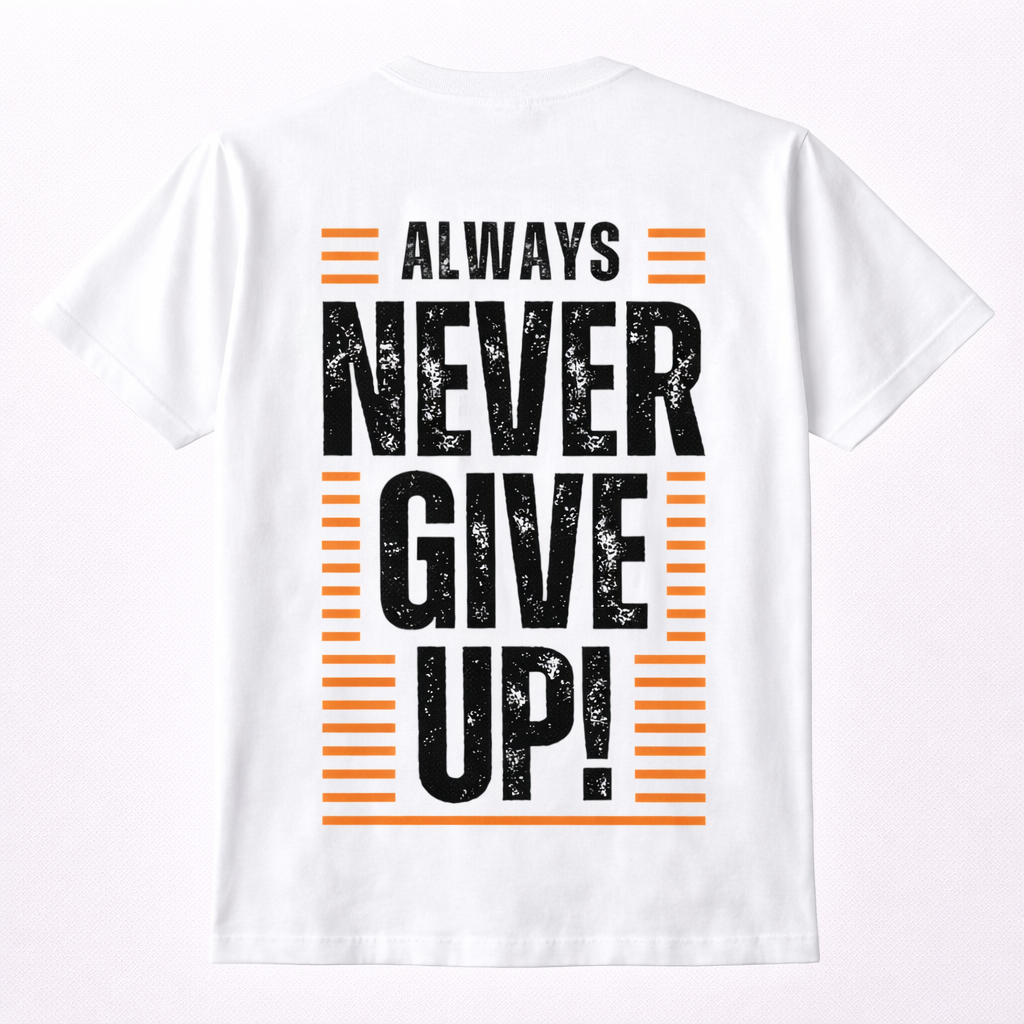 SOLID TEE 240 NEVER GIVEUP
