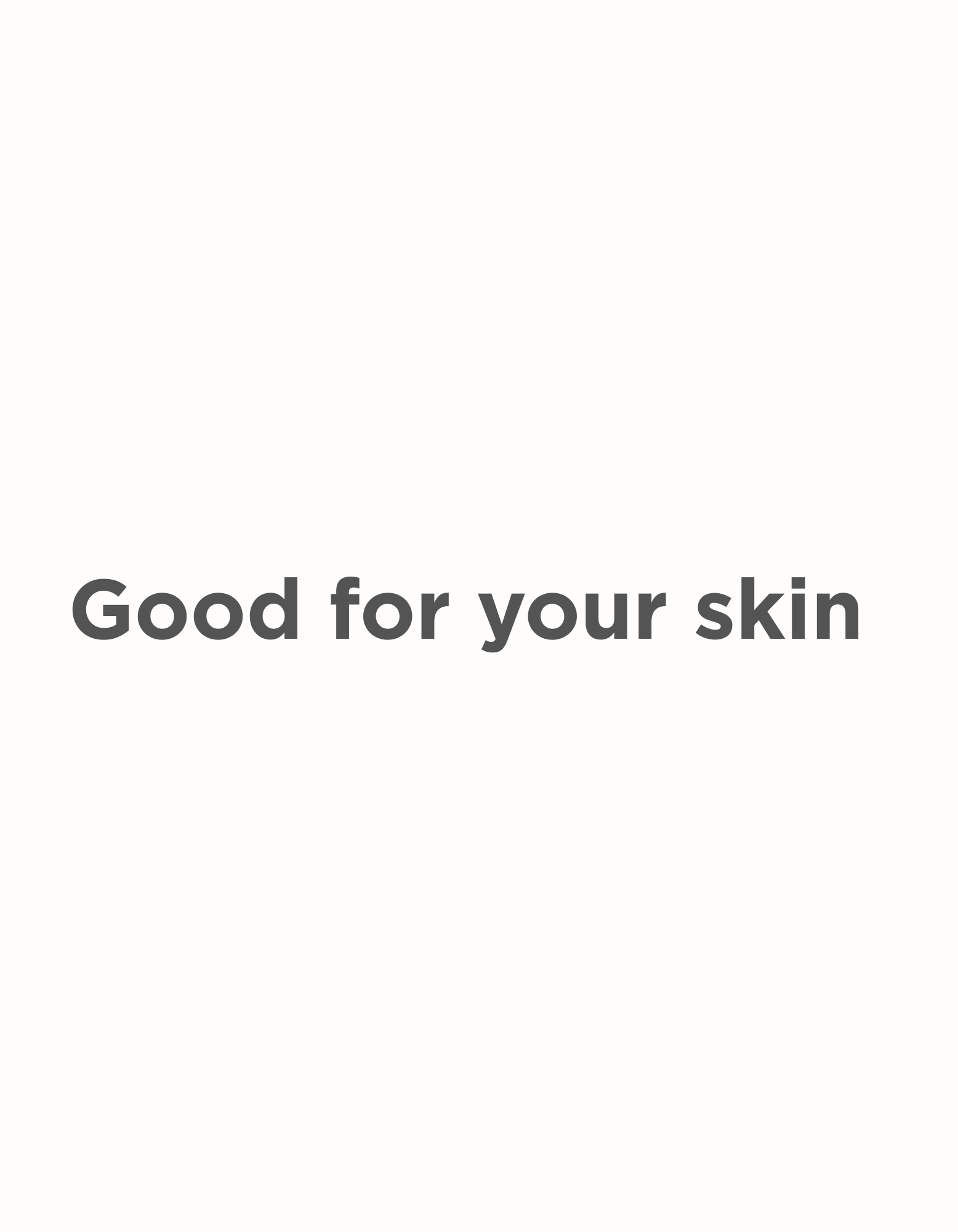 SFOTSKIN GOOD FOR YOUR SKIN
